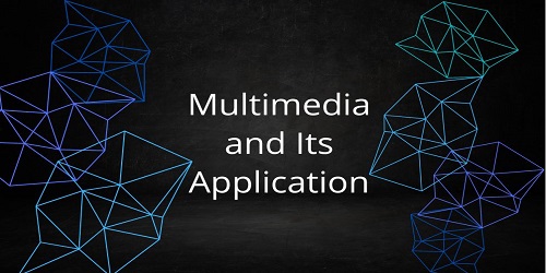 Multimedia and Its Application