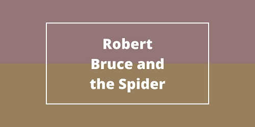 Robert Bruce and the Spider