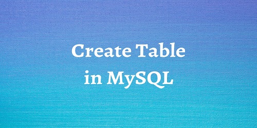 Create Table in MySQL