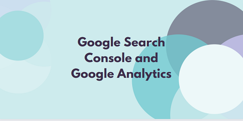 Google Search Console and Google Analytics