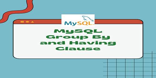 MySQL Group By and Having Clause