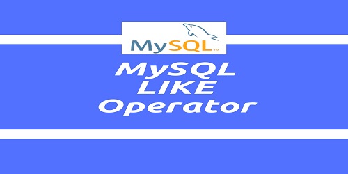 MySQL LIKE Operator