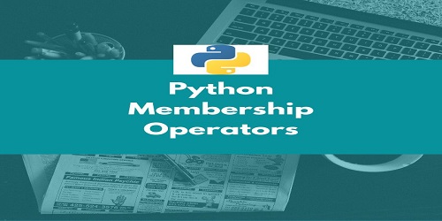 Python Membership Operators