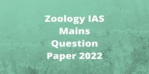 Zoology IAS Mains Question Paper 2022