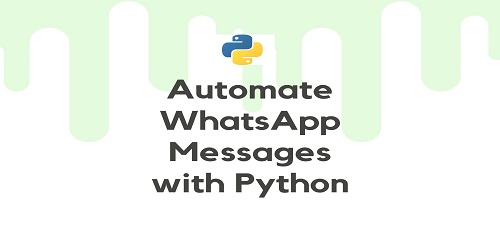 Automate WhatsApp Messages with Python