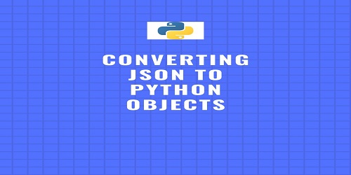 Converting JSON to Python Objects