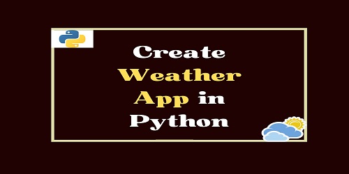 Create Weather App in Python