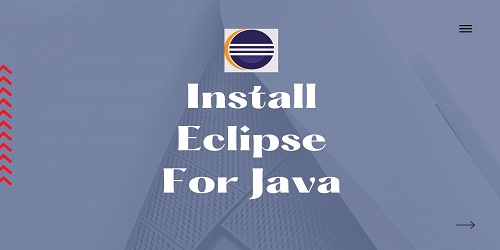 Install Eclipse For Java