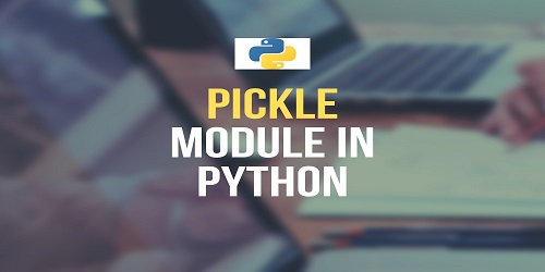 Pickle Module in Python