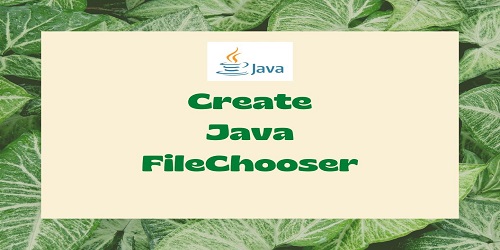 Create Java FileChooser