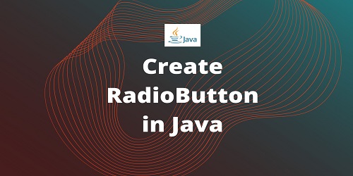 Create RadioButton in Java