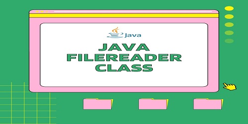 Java FileReader Class