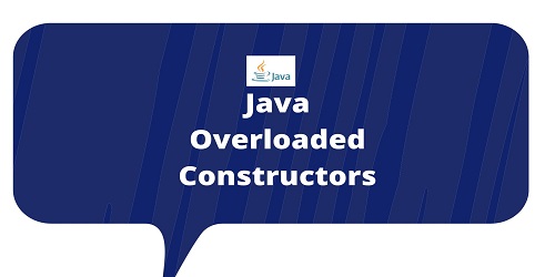 Java Overloaded Constructors