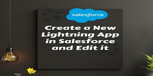 Create a New Lightning App in Salesforce