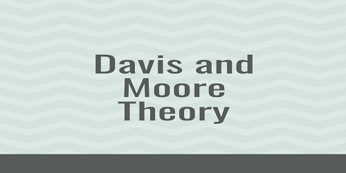 Davis and Moore Theory