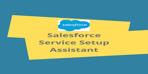 Salesforce Service Setup Assistant