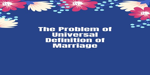 The Problem of Universal Definition of Marriage