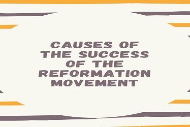 Causes of the Success of the Reformation Movement