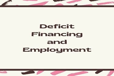 Deficit Financing and Employment