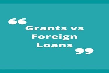 Grants vs Foreign Loans
