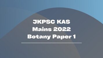 JKPSC KAS Mains 2022 Botany Paper 1