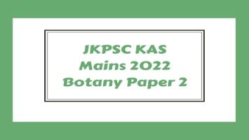 JKPSC KAS Mains 2022 Botany Paper 2