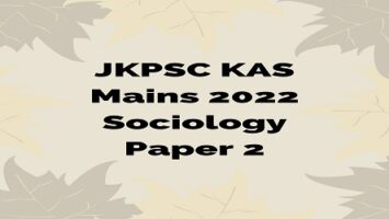 JKPSC KAS Mains 2022 Sociology Paper 2