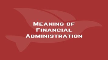 Meaning of Financial Administration