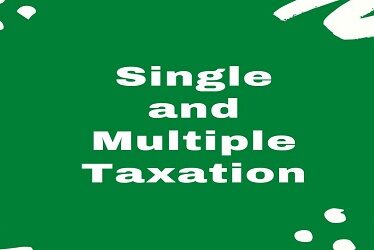 Single and Multiple Taxation