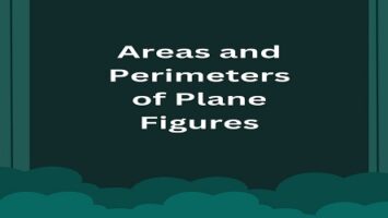 Areas and Perimeters of Plane Figures