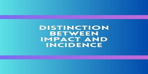 Distinction Between Impact and Incidence