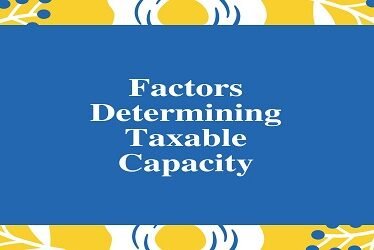 Factors Determining Taxable Capacity