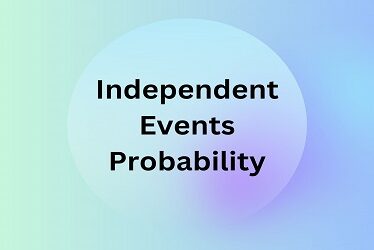 Independent Events Probability