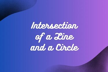 Intersection of a Line and a Circle