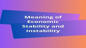 Meaning of Economic Stability and Instability