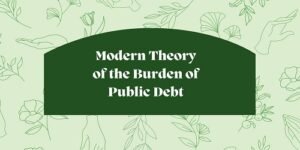 Modern Theory of the Burden of Public Debt