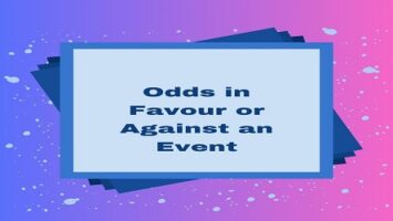 Odds in Favour or Against an Event