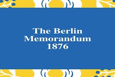 The Berlin Memorandum 1876