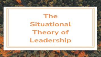 The Situational Theory of Leadership