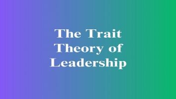 The Trait Theory of Leadership