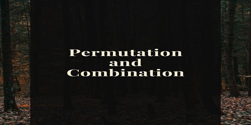 Permutation and Combination