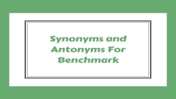 Synonyms and Antonyms For Benchmark
