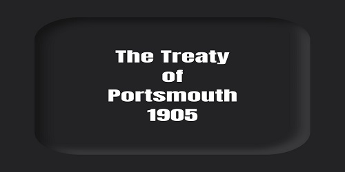 The Treaty of Portsmouth 1905