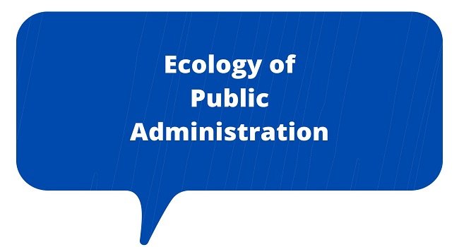 Ecology of Public Administration