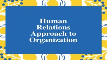 Human Relations Approach to Organization