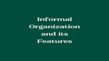 Informal Organization and its Features