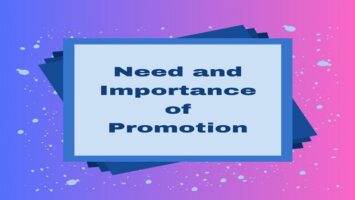 Need and Importance of Promotion
