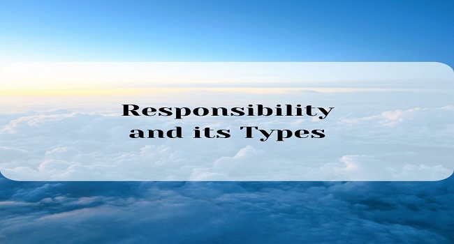 Responsibility and its Types