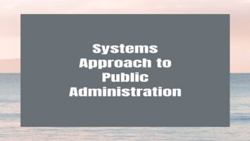 Systems Approach to Public Administration