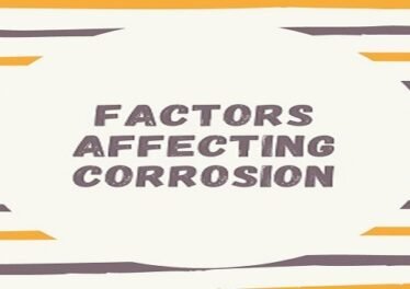 Factors Affecting Corrosion